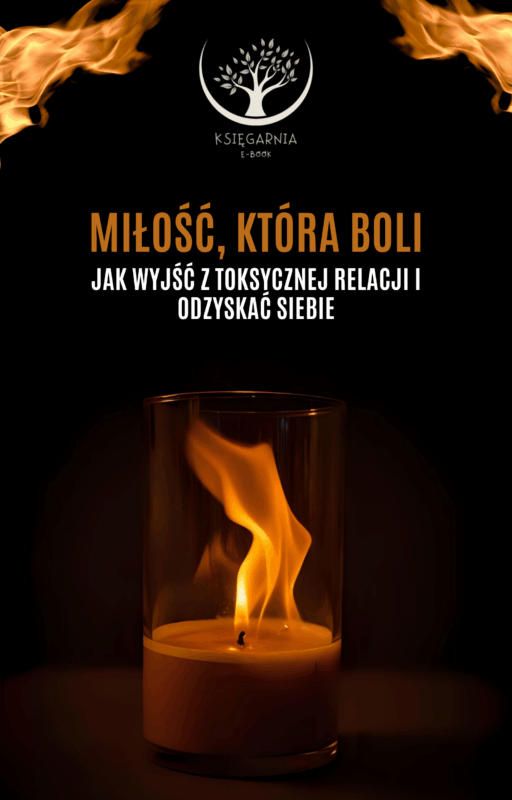 Miłość, która boli - Jak wyjść z toksycznej relacji i odzyskać siebie