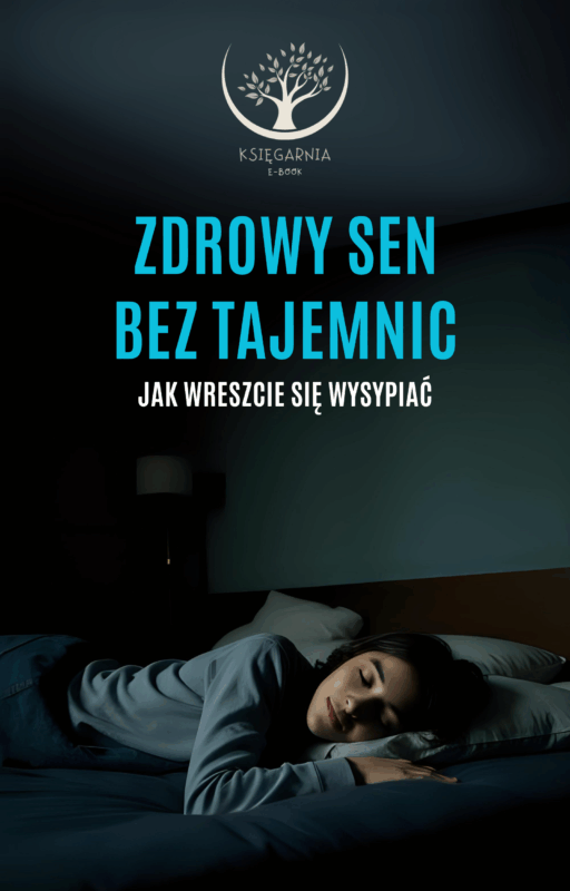 Zdrowy sen bez tajemnic - Jak wreszcie się wysypiać