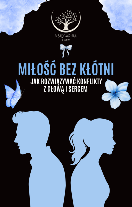 Miłość bez kłótni - Jak rozwiązywać konflikty z głową i sercem
